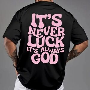 It's never luck it's always GOD